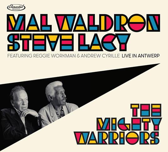 The Mighty Warriors Live In Antwerp - CD Audio di Mal Waldron,Steve Lacy