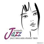Evergreen Jazz Jazz Ballade & Piano Trio