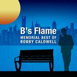 B`S Flame -Memorial Best Of Bobby Caldwell (Shm-Cd)