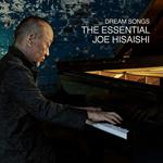 Dream Songs. The Essential Joe Hisaishi (Japanese Edition)