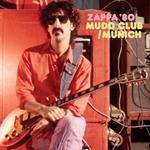 Zappa 80: Mudd Club / Munich