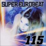 Super Eurobeat Vol.115