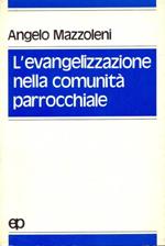 L' evangelizzazione nella comunità parrocchiale