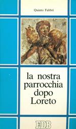 La nostra parrocchia dopo Loreto