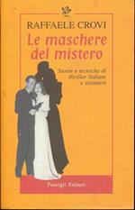 Le maschere del mistero. Storie e tecniche di thriller italiani e stranieri