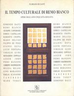 Il tempo culturale di Remo Bianco