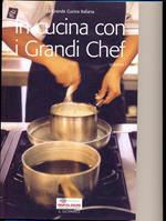 In cucina con i grandi chef- Vol. I