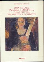 Breve storia parziale e imperfetta della pittura tra Oriente e Occidente