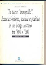 Un paese tranquillo. associazionismo, società e politica in un borgo toscano tra '800 e '900