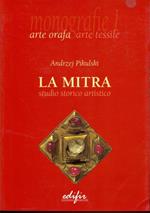 La mitra. Studio storico-artistico