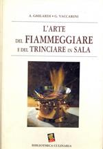 L' arte del fiammeggiare e del trinciare in sala