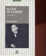 Alcide De Gasperi. L' utopia del centro