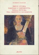 Breve storia parziale e imperfetta della pittura tra Oriente e Occidente