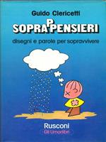 Soprappensieri. Disegni e parole per sopravvivere