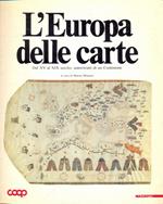 Europa delle carte - Dal XV al XIX secolo, autoritratti di un continente