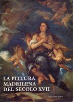 La pittura madrilena del secolo XVII