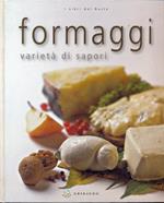 Formaggi. Varietà di sapori