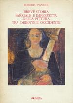 Breve storia parziale e imperfetta della pittura tra Oriente e Occidente