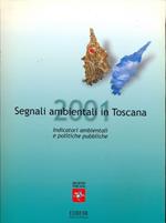 Segnali ambientali in Toscana 2001. Indicatori ambientali e politiche pubbliche