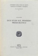 Due studi sul pensiero presocratico