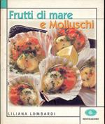 Frutti di mare e molluschi