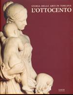 Storia delle arti in Toscana. L' Ottocento