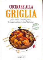 Cucinare alla griglia