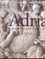 Adria. Civiltà dell'alto adriatico dall'impero romano al dominio veneziano