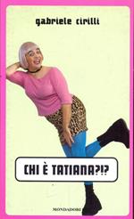 Chi é Tatiana?!?. Gabriele Cirilli