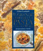 Il grande libro della pasta e dei cereali