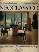 Neoclassico: impero, Biedermeier e postmoderno. Ediz. illustrata