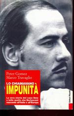 chiamavano impunità. La vera storia del caso Sme e tutto quello che Berlusconi nasconde all'Italia e all'Europa