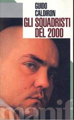 Gli squadristi del 2000