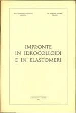 Impronte in idrocolloidi e in elastomeri