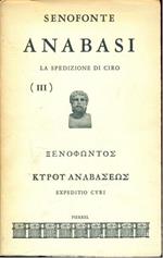 Anabasi. La spedizione di Ciro (III). Testo greco a fronte
