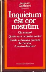 Inquietum est cor nostrum