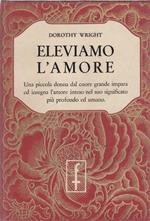 Eleviamo l'amore