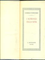 Prose di romanzi vol. I - Il volume comprende: I romanzi della rosa