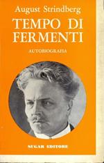 Tempo di fermenti. autobiografia 