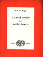 La crisi sociale del nostro tempo