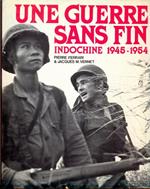 Un guerre sans fine Indochine 1945-1954. In lingua francese