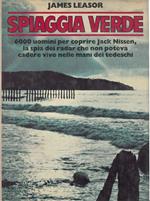 Spiaggia verde. 6000 uomini per coprire Jack Nissen, la spia dei radar che non poteva cadere vivo nelle mani dei tedeschi