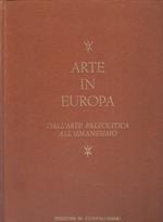 Arte in Europa. Dall'arte paleolitica all'Umanesimo