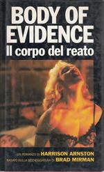 Body of evidence. Il corpo del reato