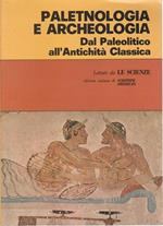 Paletnologia e archeologia dal paleolitico all'antichità classica