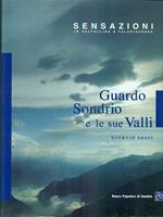 Guardo Sondrio e le sue valli