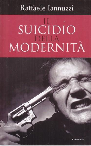 Il suicidio della modernità - Raffaele Iannuzzi - copertina