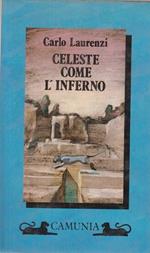 Celeste come l'inferno