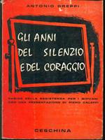 Gli anni del silenzio e del coraggio