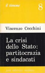 La crisi dello Stato: partitocrazia e sindacati